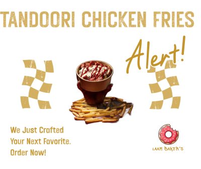 Tandoori chicken fries - Laam Bakers