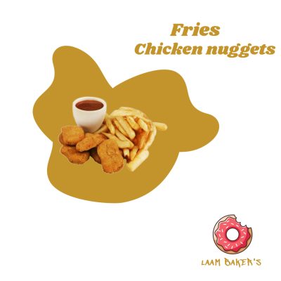 Chicken nuggets and fries - Laam Bakers